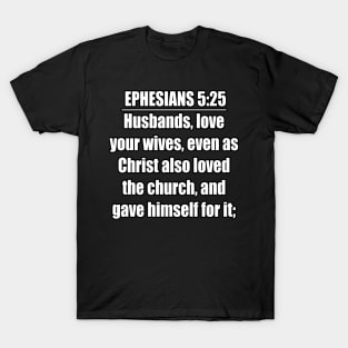 Ephesians 5:25 King James Version T-Shirt